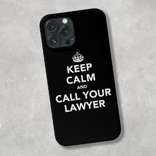 Keep Calm and Call Your Lawyer iPhone 13 Pro Max Case