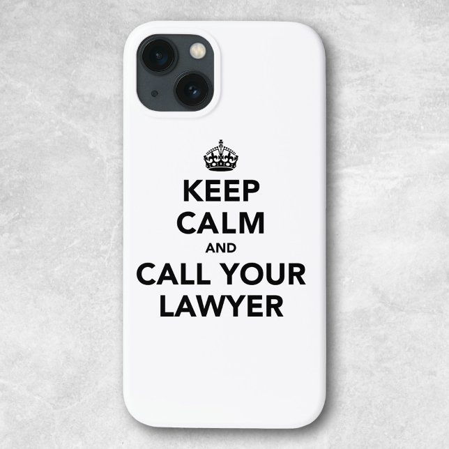 Keep Calm And Call Your Lawyer Case-Mate iPhone Case (Creator Uploaded)