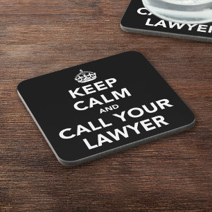 Keep Calm and Call Your Lawyer Coaster