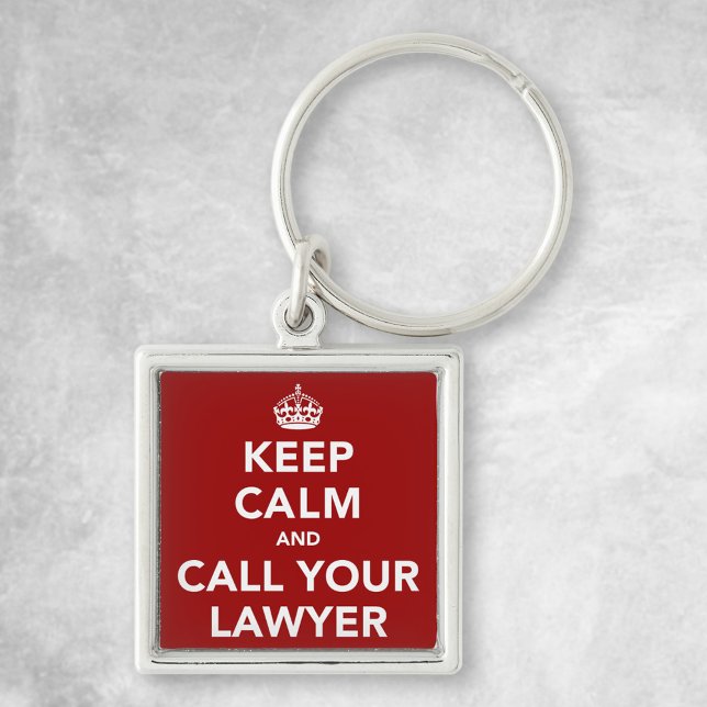 Keep Calm and Call Your Lawyer Keychain (Creator Uploaded)