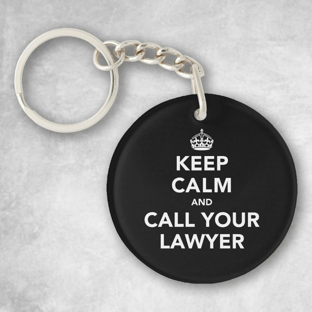 Keep Calm and Call Your Lawyer Keychain (Creator Uploaded)