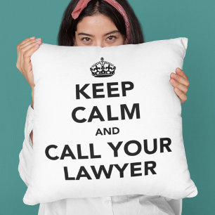 Keep Calm And Call Your Lawyer Throw Pillow