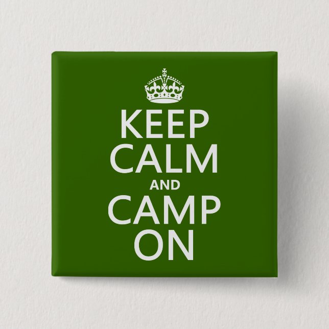 Keep Calm and Camp On 2 Inch Square Button (Front)