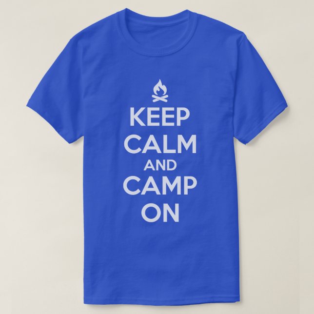 KEEP CALM AND CAMP ON T-Shirt (Design Front)