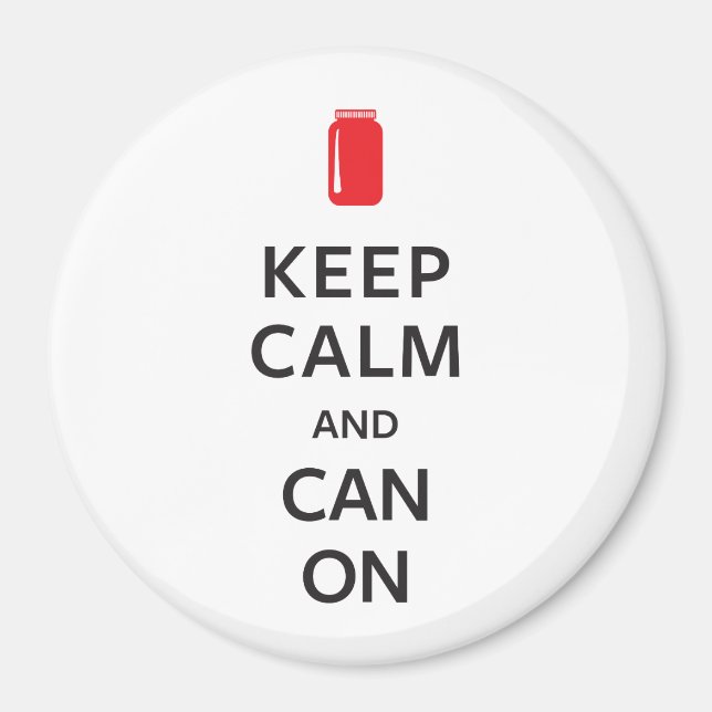 Keep Calm and Can On Magnet (Front)