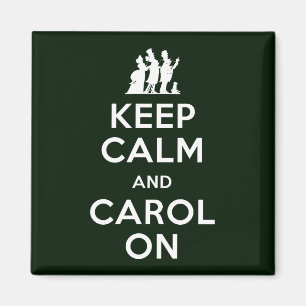 Keep Calm and Carol On Magnet