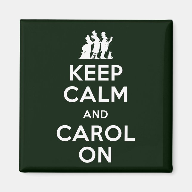 Keep Calm and Carol On Magnet (Front)