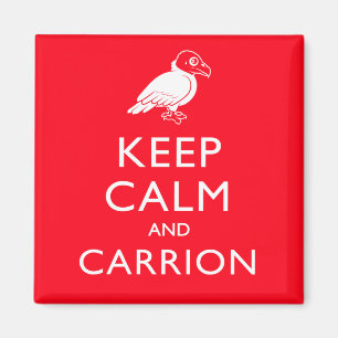 Keep Calm and Carrion Magnet
