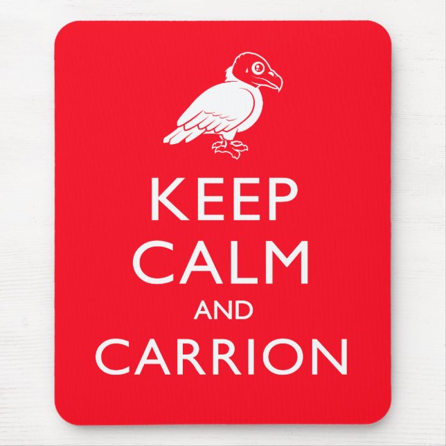 Keep Calm and Carrion Mouse Pad (Front)