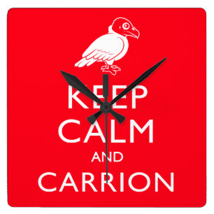 Keep Calm and Carrion Square Wall Clock