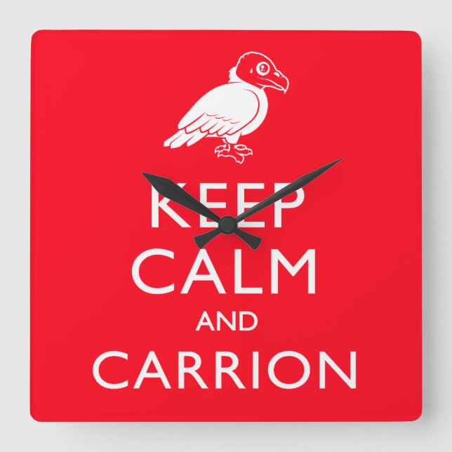 Keep Calm and Carrion Square Wall Clock (Front)