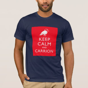 Keep Calm and Carrion T-Shirt