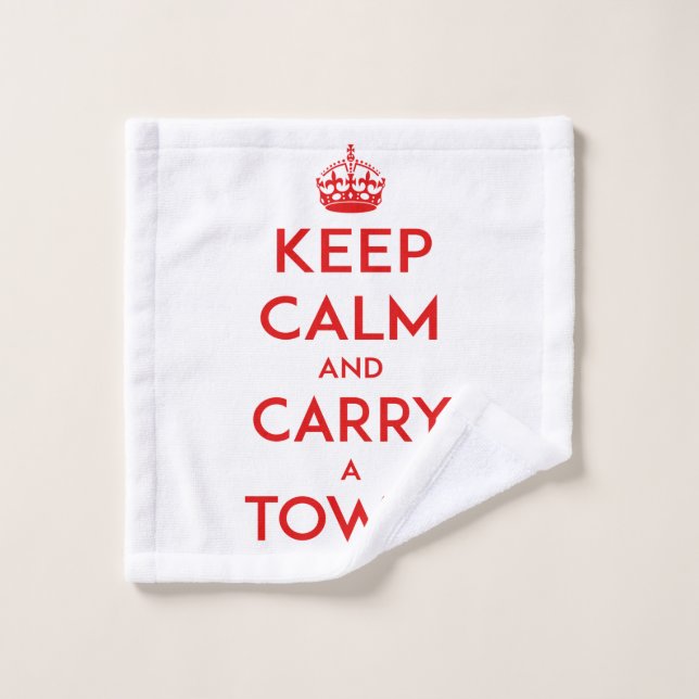 Keep Calm and Carry a [Personal] Towel (Wash Cloth)