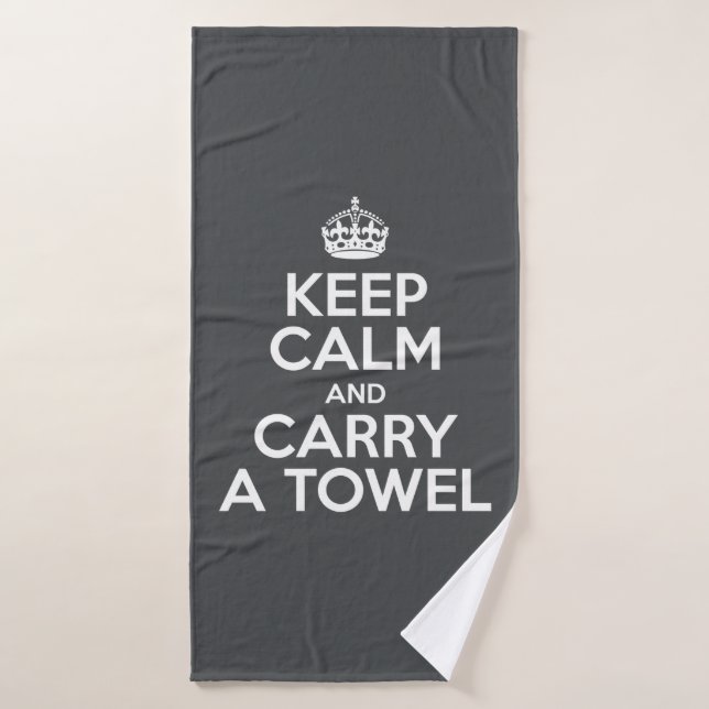 Keep Calm And Carry A Towel (Bath Towel)