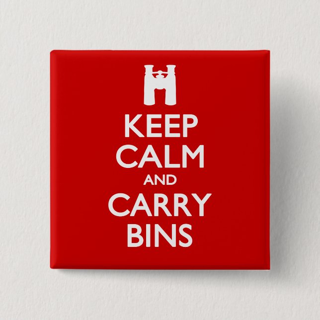 Keep Calm and Carry Bins 2 Inch Square Button (Front)