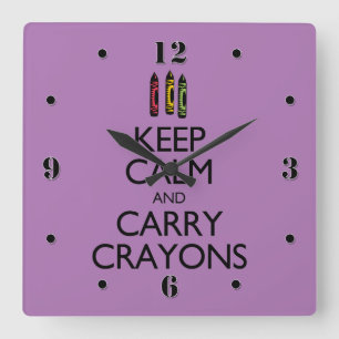 Keep Calm and Carry Crayons Square Wall Clock