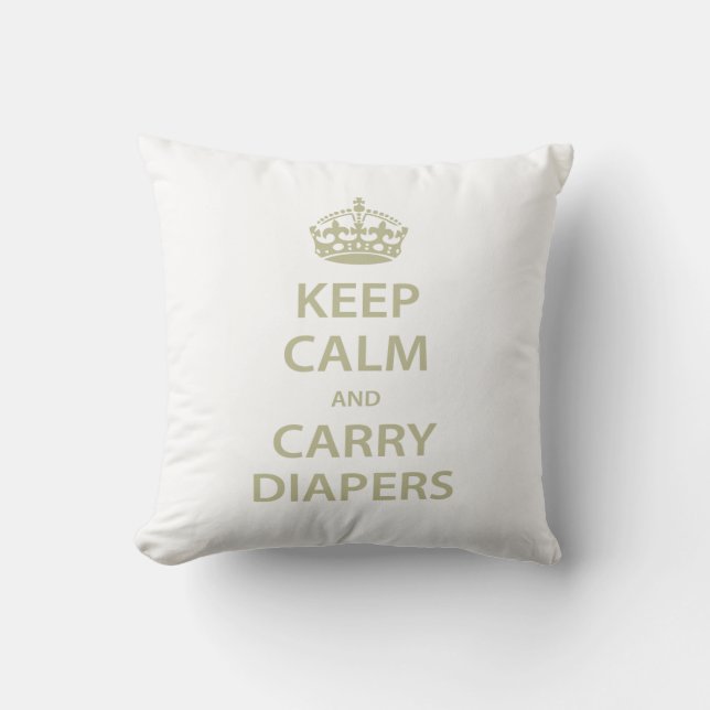 Keep Calm and Carry Diapers Throw Pillow (Front)