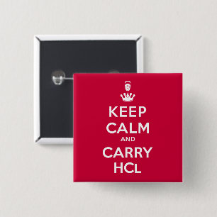 Keep Calm and Carry HCl 2 Inch Square Button