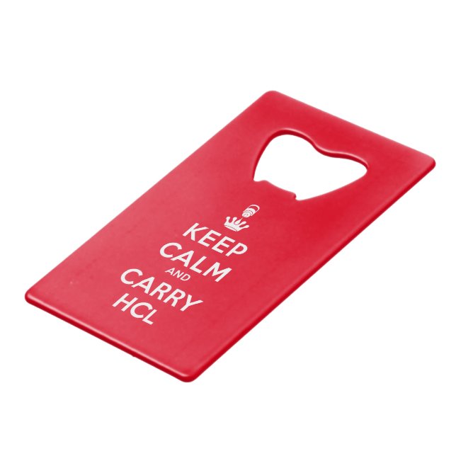 Keep Calm and Carry HCl Wallet Bottle Opener (Front Angled)
