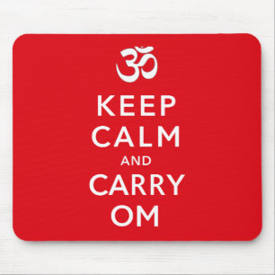 Keep Calm and Carry Om Keep Calm and Carry On Mouse Pad