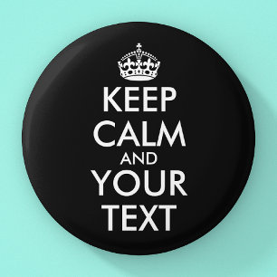 Keep Calm and Carry On - Create Your Own 2 Inch Round Button
