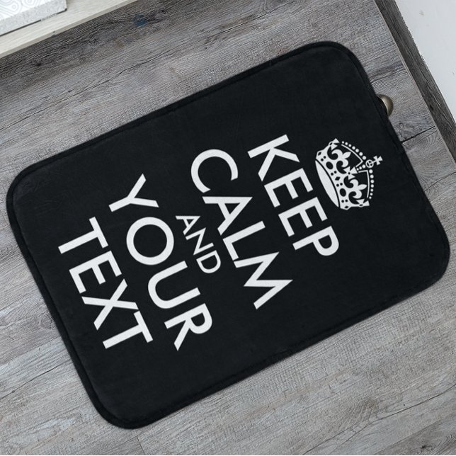 Keep Calm and Carry On - Create Your Own Bath Mat (Creator Uploaded)