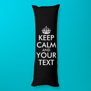 Keep Calm and Carry On - Create Your Own Body Pillow