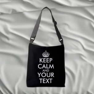Keep Calm and Carry On - Create Your Own Crossbody Bag