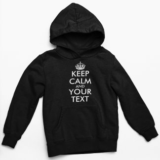 Keep Calm and Carry On - Create Your Own Hoodie