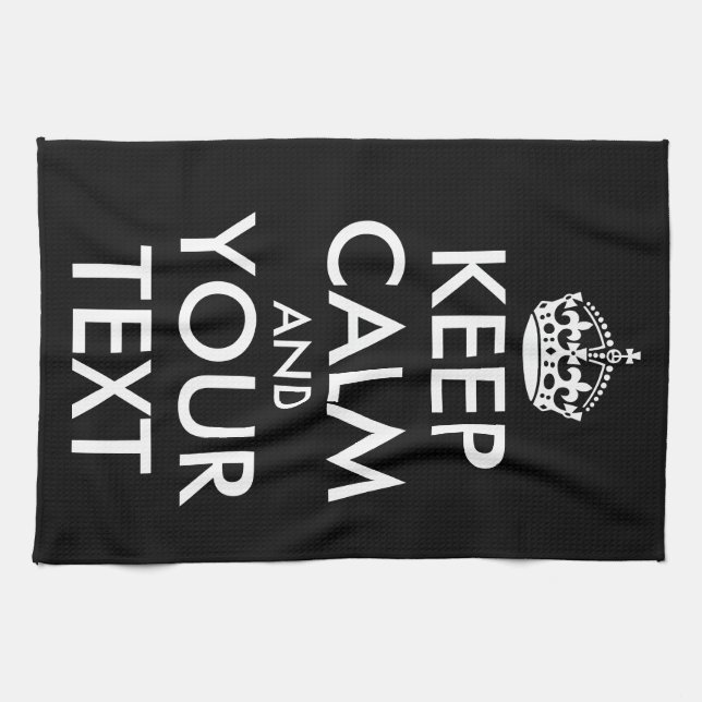 Keep Calm and Carry On - Create Your Own Kitchen Towel (Horizontal)