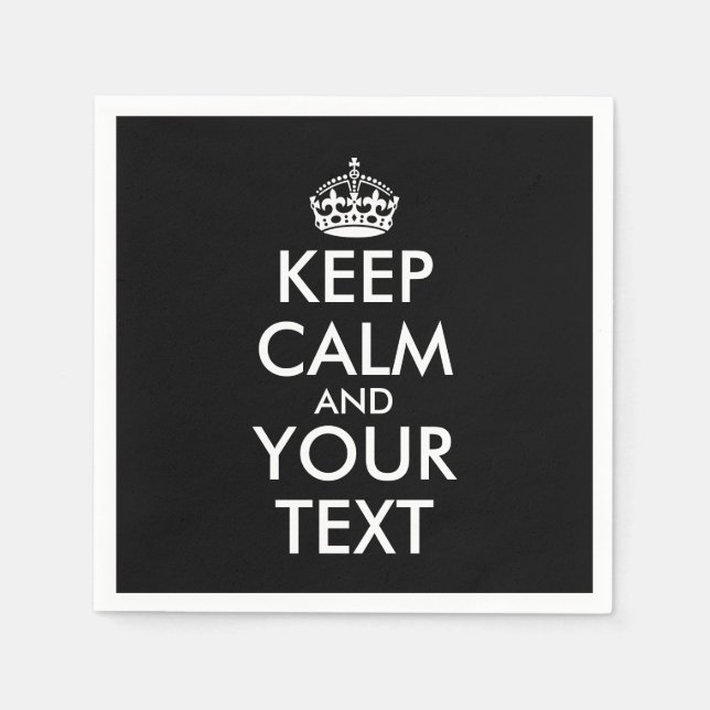 Keep Calm and Carry On - Create Your Own Napkin (Front)