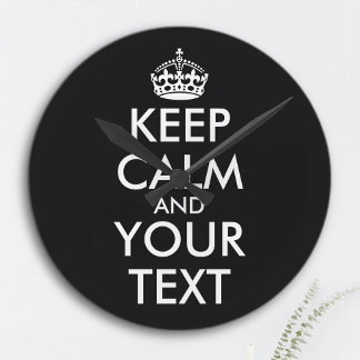 Keep Calm and Carry On - Create Your Own Round Clock