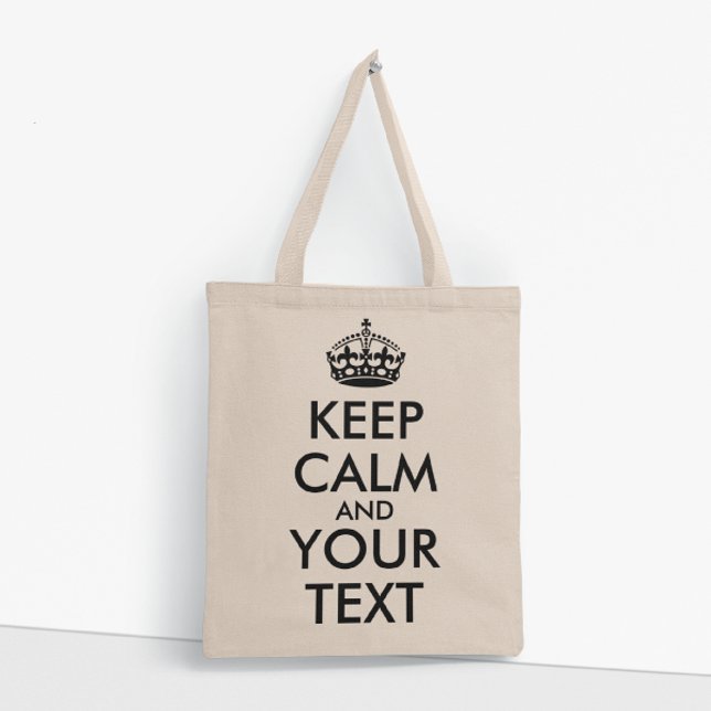 Keep Calm and Carry On - Create Your Own Tote Bag (Creator Uploaded)