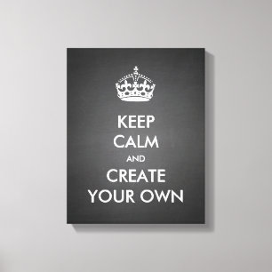 Keep Calm and Carry On Create Your Own   White Canvas Print