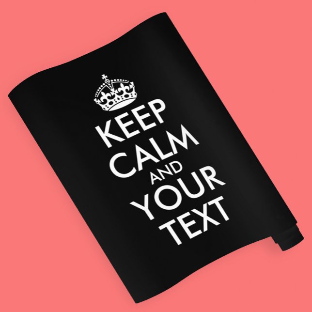 Keep Calm and Carry On - Create Your Own Wrapping Paper (Creator Uploaded)