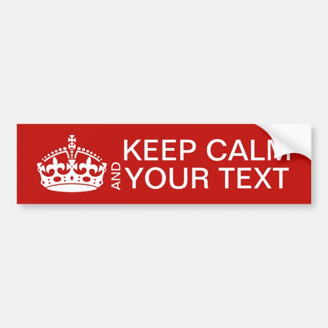 Keep Calm And Carry On Customizable Bumper Sticker (Front)