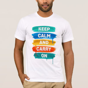 Keep Calm and Carry On D03 T-Shirt