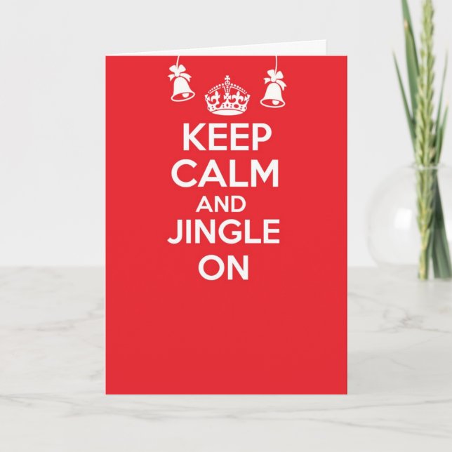 Keep calm and carry on greetings card - JINGLE ON (Front)