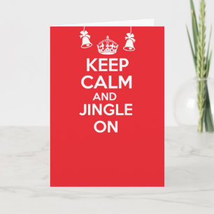 Keep calm and carry on greetings card - JINGLE ON