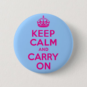 Keep Calm And Carry On Hot Pink. Best Price! 2 Inch Round Button