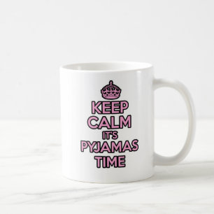 Keep Calm and Carry on mug - It's Pyjamas Time