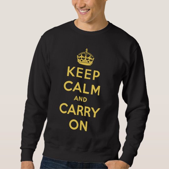 keep calm and carry on Original Sweatshirt