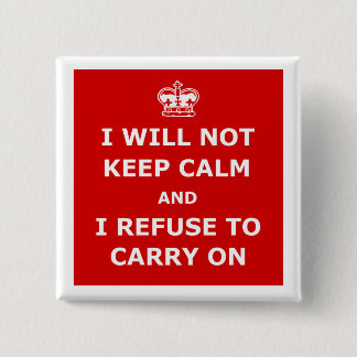 Keep calm and carry on parody 2 inch square button