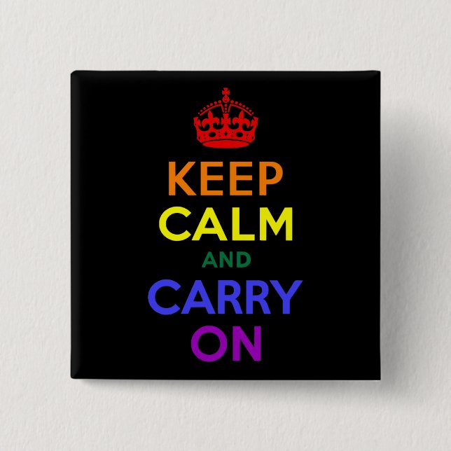 Keep Calm and Carry On Rainbow 2 Inch Square Button (Front)