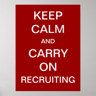 Keep Calm and Carry On Recruiting - HR Poster