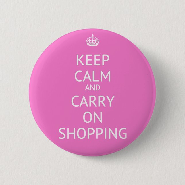 Keep Calm and Carry On Shopping 2 Inch Round Button (Front)
