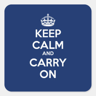 Keep Calm and Carry On Square Sticker - Dk Blue