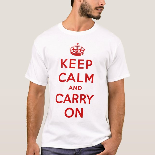 Keep Calm and Carry On T-Shirt (Front)
