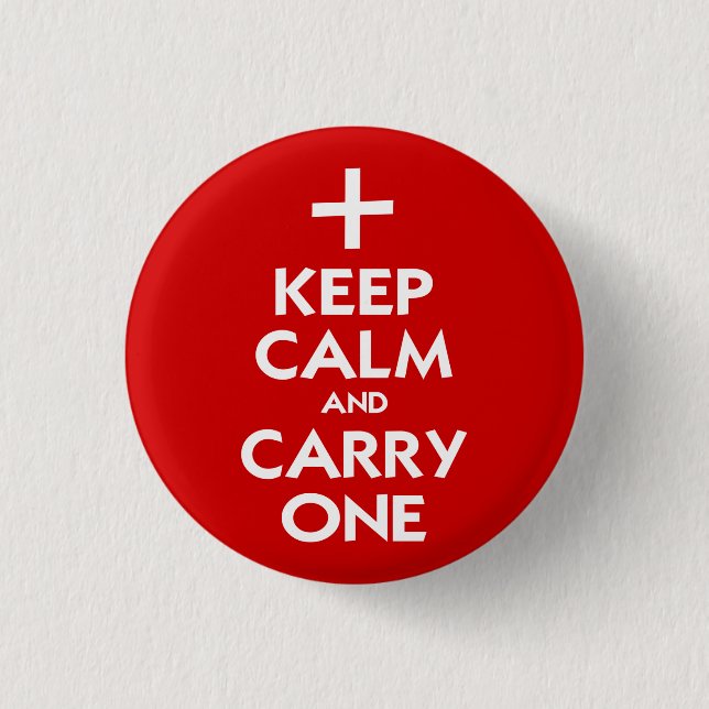 Keep Calm and Carry One 1 Inch Round Button (Front)