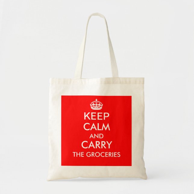 KEEP CALM AND CARRY THE GROCERIES grocery tote (Front)